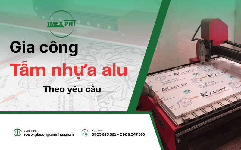 Gia công tấm alu theo yêu cầu